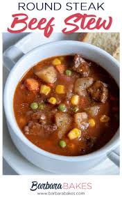 After a few hours in the oven, the meat becomes meltingly tender and enveloped in a rich, deeply flavored sauce. Round Steak Beef Stew Barbara Bakes