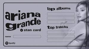 Switch browsers or download spotify for your desktop. Ariana Grande Stan Card Spotify Ariheads