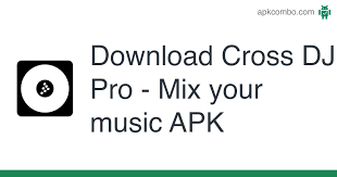 Because you are the best djs you deserve the best tools! Download Cross Dj Pro Mix Your Music Apk For Android Free Inter Reviewed