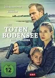 Stille wasser / убийство на езерото: Die Toten Vom Bodensee Stille Wasser Amazon De Nora Von Waldstatten Matthias Koeberlin Hary Prinz Andreas Linke Nora Von Waldstatten Matthias Koeberlin Dvd Blu Ray