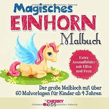 Einhorn für kinder zum ausmalen wir haben malvorlagen vorbereitet. Magisches Einhorn Malbuch Der Grosse Malblock Mit Uber 60 Malvorlagen Fur Kinder Ab 4 Jahren Extra Ausmalbilder Mit Elfen Und Feen Einhorner Amazon De Kids Cherry Bucher