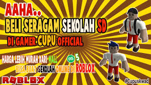 Beli Baju Seragam Sekolah Sd Di Gamer Cupu Official Roblox Indonesia Cupuskwad Youtube