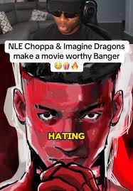 NLE Choppa, Imagine Dragons