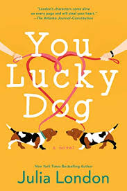 Amazon Com You Lucky Dog Ebook London Julia Kindle Store