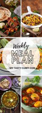 Cooked in a creamy and sweet cashew sauce. Weekly Meal Plan Indian Menu 9 My Tasty Curry