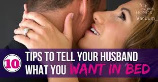 I was just looking to spice up my relationship with the husband and myotaut serum works. Top 10 Ways To Tell Your Husband What You Want In Bed