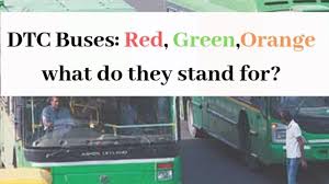 Dtc Buses Red Green And Orange What Do They Stand For