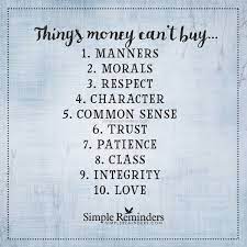 Things Money Cannot Buy By Unknown Author Clever Quotes Value Quotes Positive Quotes