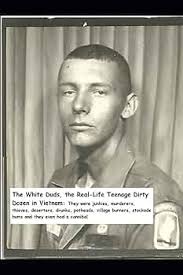The White Duds the Real-life Dirty Dozen in Vietnam: Chittum, Thomas:  9781693440786: Amazon.com: Books