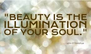 Beauty is the illumination of your soul | #BeautyQuote John O ... via Relatably.com