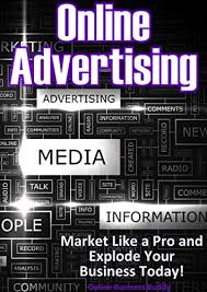 Long gone are days when you could rely on signs, newspaper ads and tv commercials only. Online Advertising Market Like A Pro And Explode Your Business Marketing Advertising English Edition Ebook Buddy Online Business Amazon De Kindle Shop