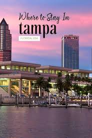 Ultimate Guide To The Best Hotels In Tampa Best Hotels In Tampa Tampa Hotels Hotels In Tampa Florida
