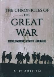 Sebagai orang yang terpelajar, mungkin lo berpikir bahwa sebagian besar orang juga tau tentang sejarah perang dunia di abad 20. The Chronicles Of The Great War Kronik Perang Dunia I 1914 1918
