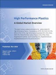 High Performance Plastics A Global Market Overview