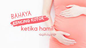 Ini ialah komplikasi yang serius semasa hamil. Bahaya Kencing Kotor Semasa Hamil Ladywankaydiary Com