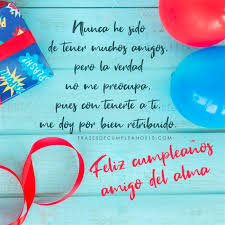 Frases De Cumpleanos Para Un Amigo 150 Mensajes 2021