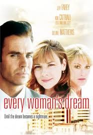 Amazon.com: Every Woman's Dream [DVD] : Jeff Fahey, Kim Cattrall, DeLane  Matthews, Walter Addison, Judith McConnell, Felecia M. Bell, Debra  Eisenstadt, Paul Linke, Jay Saussey, Alexander Gandar, Nicko Vella, Judie  Douglass, John