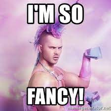 I M So Fancy Unicorn Man Meme Generator