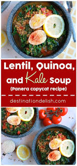 Lentil Quinoa And Kale Soup Destination Delish A Fresh Healthy And Homemade Version Of Panera S Hearty Broth Bowl Soup Panera Recipes Kale Soup Recipes