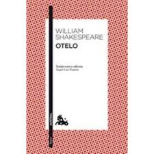 Resumen, personajes, película, argumento, frases y más. Otelo William Shakespeare 5 En Libros Fnac