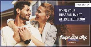 015: When Your Husband Is Not Attracted To You | Laura Doyle
