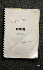 It's a buddy film in the basest sense, stripped of any dishonest cinematic. Reprise By Eskil Vogt