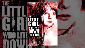 The Little Girl Who Lives Down The Lane