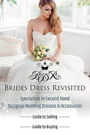 Second Hand Wedding Dresses Kent Brides Dress Revisited Second Hand Wedding Dresses Budget Wedding Dress Wedding Dress Shopping