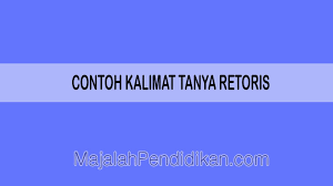 Kalimat tanya tersamar maksudnya adalah bentuk kalimat tanya yang mengacu pada bermacam maksud. Contoh Kalimat Tanya Retoris Pengertian Dan Contoh