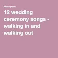 12 Wedding Ceremony Songs Walking In And Walking Out Wedding Ideas Wedding Ceremony Songs Ceremony Songs Wedding Ceremony Entrance Songs