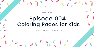 Color coloring pages with crayons. Sin Enters The World Coloring Pages Ep 004 Donuts And Devos