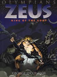 Zeus King Of The Gods By George O Connor Zeus Zeus Book Olympians
