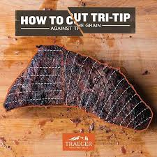 Bbqtruth There Are Two Different Grains Within Tri Tip For Maximum Tenderness Always Slice A Traeger Grill Recipes Smoked Food Recipes Pellet Grill Recipes