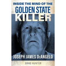 Inside the Mind of the Golden State Killer - by Brad Hunter (Paperback) :  Target