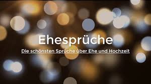 Sprüche Mit Dem Thema Ehe Und über Die Ehe