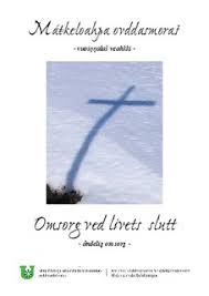 Omsorg ved livets slutt passer for de som undrer seg over forhold som har med liv og død å gjøre, og hva som skjer i livets siste fase, og henvender seg også til de som er i en sorgprosess, som kanskje har mistet noen eller kommer til å miste noen. Omsorgsbiblioteket MaÅ§keloahpa Ovddasmoras VuoiÅ‹Å‹alas Veahkki Omsorg Ved Livets Slutt Andelig Omsorg