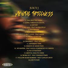 Juicy J - Mental Trillness Lyrics and Tracklist | Genius