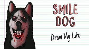 SMILE DOG | Draw My Life - YouTube