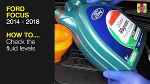 2016 focus s sedan 5 speed manual. How To Check The Fluid Levels On The Ford Focus 2014 To 2018 Youtube