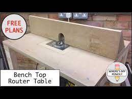 Bench Top Router Table Build Free Plans Youtube In 2020 With Images Router Table Diy Router Table Diy Router