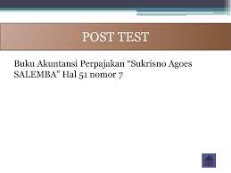 Maybe you would like to learn more about one of these? Akuntansi Perpajakan Suranto S Pd M Pd Ppt Download