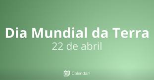 No dia mundial da terra, 22 de abril, uma reflexão conjunta para um. Dia Mundial Da Terra 22 De Abril Calendarr