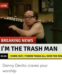 Why, do you dare to cross foils with the greatest saxon swordsman in the land? Danny Devito Memes Trashman Viral Memes