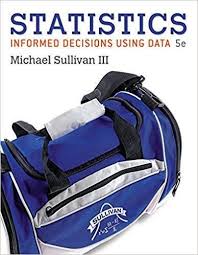 Biostatistics For The Biological And Health Sciences Answer Key Pdf Statistics Informed Decisions Using Data 5th Edition Pdf Version Michael Sullivan Statistics Test Bank