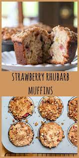 Strawberry Rhubarb Muffins Are Deliciously Tender And Moist With The Springtime Flavours Rhubarb Muffins Strawberry Rhubarb Recipes Strawberry Rhubarb Muffins