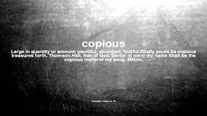 What Does Copious Mean Youtube
