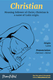 Christian Name Meaning Origin Popularity Boy Names Like Christian Mama Natural Names With Meaning Christian Names Boy Names
