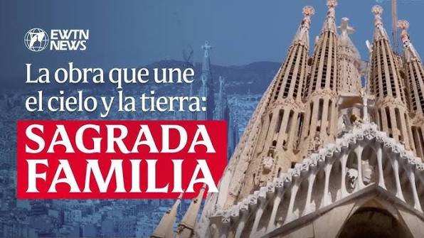 La obra que une el cielo y la tierra: Sagrada Familia, el documental