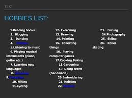 With our list of 100 hobby ideas, find your next thing or revisit. Hobbies And Free Time Activities Online Presentation