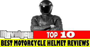 Top 10 Best Motorcycle Helmet Reviews New 2017 Mrvehicle Net